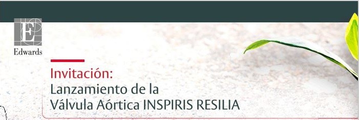 Lanzamiento Vlvula Inspiris Resilia de Edwards LifeSciences el 27 de Abril a las 7pm